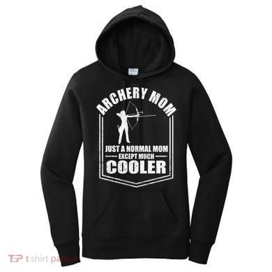 Archery Mom Just A Normal Mom Except Cooler Mothers Day Gift Women's Hoodie