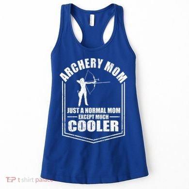 Archery Mom Just A Normal Mom Except Cooler Mothers Day Gift Women's Tank Top
