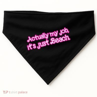 Actually My Job Its Just Beach USA-Made Doggie Bandana