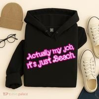 Actually My Job Its Just Beach Hoodie thumb 4