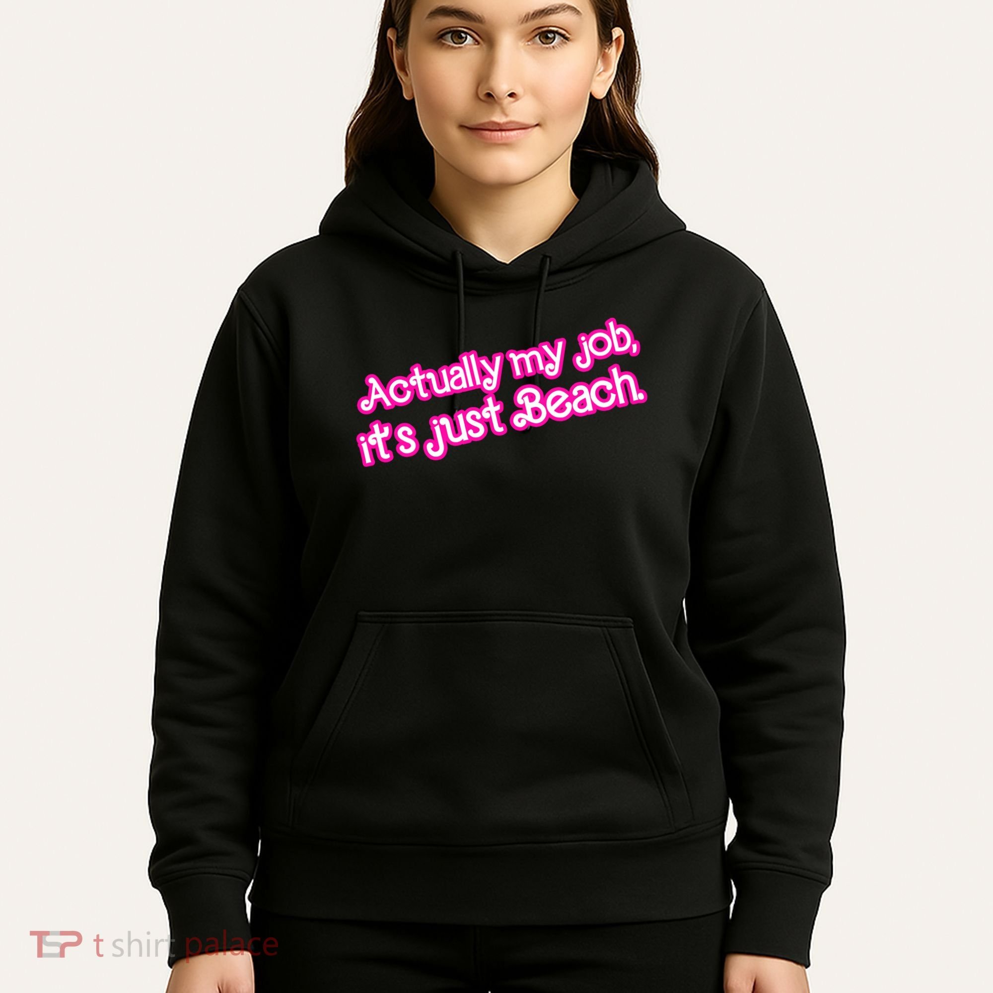 Actually My Job Its Just Beach Hoodie