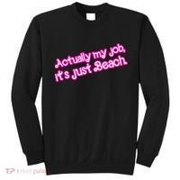 Actually My Job Its Just Beach Sweatshirt thumb 0