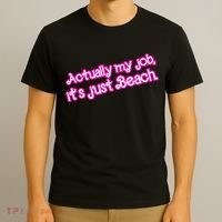 Actually My Job Its Just Beach T-Shirt thumb 3