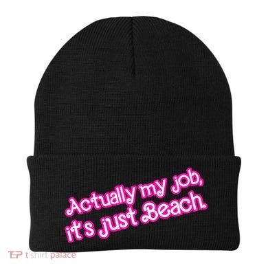 Actually My Job Its Just Beach Beanie