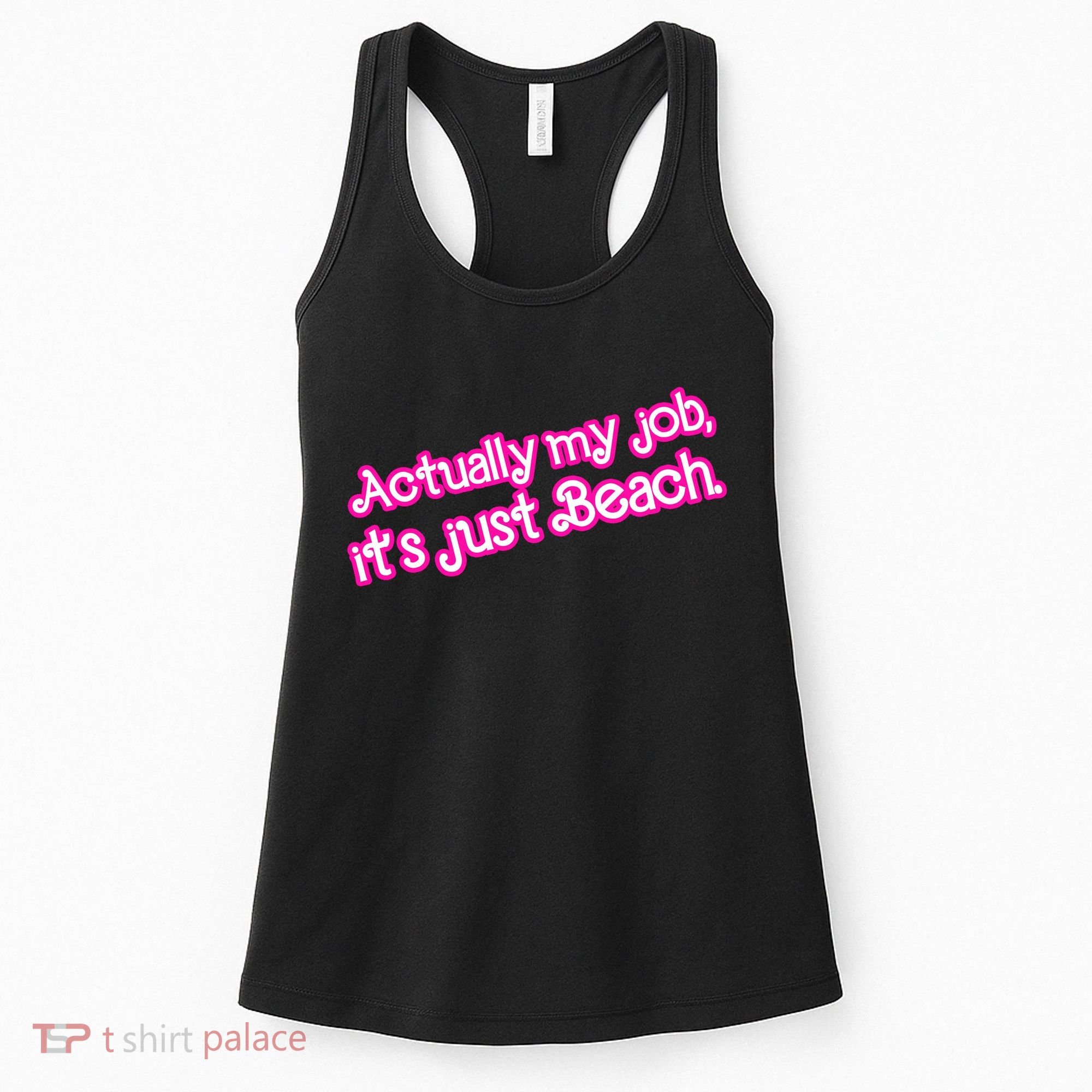 Actually My Job Its Just Beach Women's Tank Top