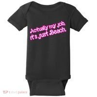 Actually My Job Its Just Beach Baby Bodysuit thumb 0