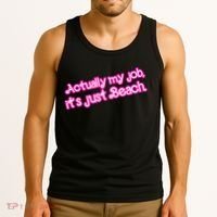 Actually My Job Its Just Beach Tank Top thumb 3