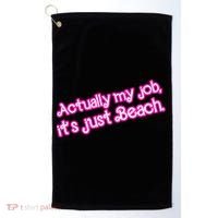 Actually My Job Its Just Beach Golf Towel thumb 0