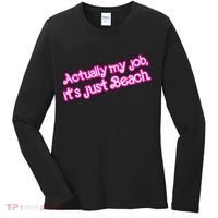 Actually My Job Its Just Beach Women's Long Sleeve Shirt thumb 0
