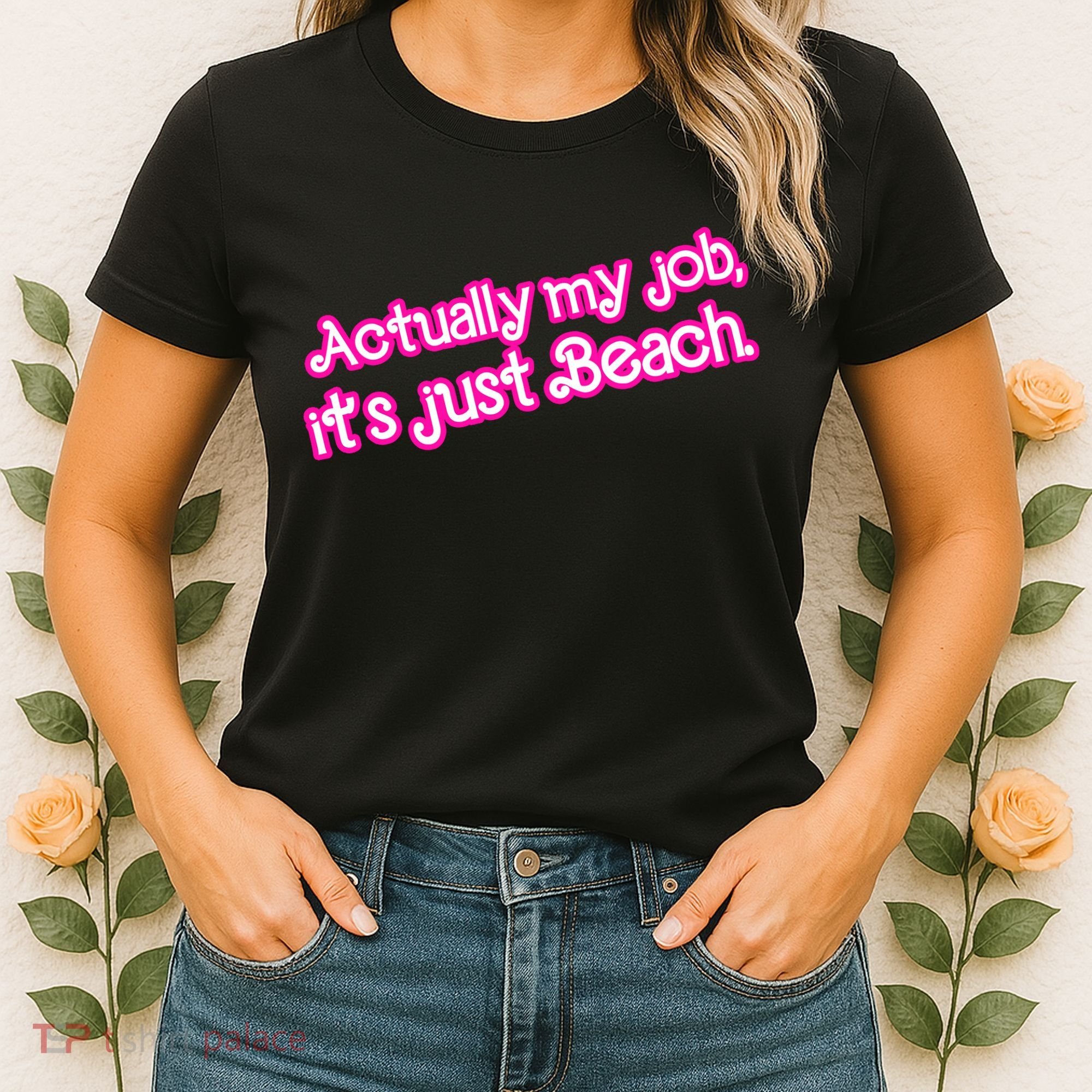 Actually My Job Its Just Beach Women's T-Shirt