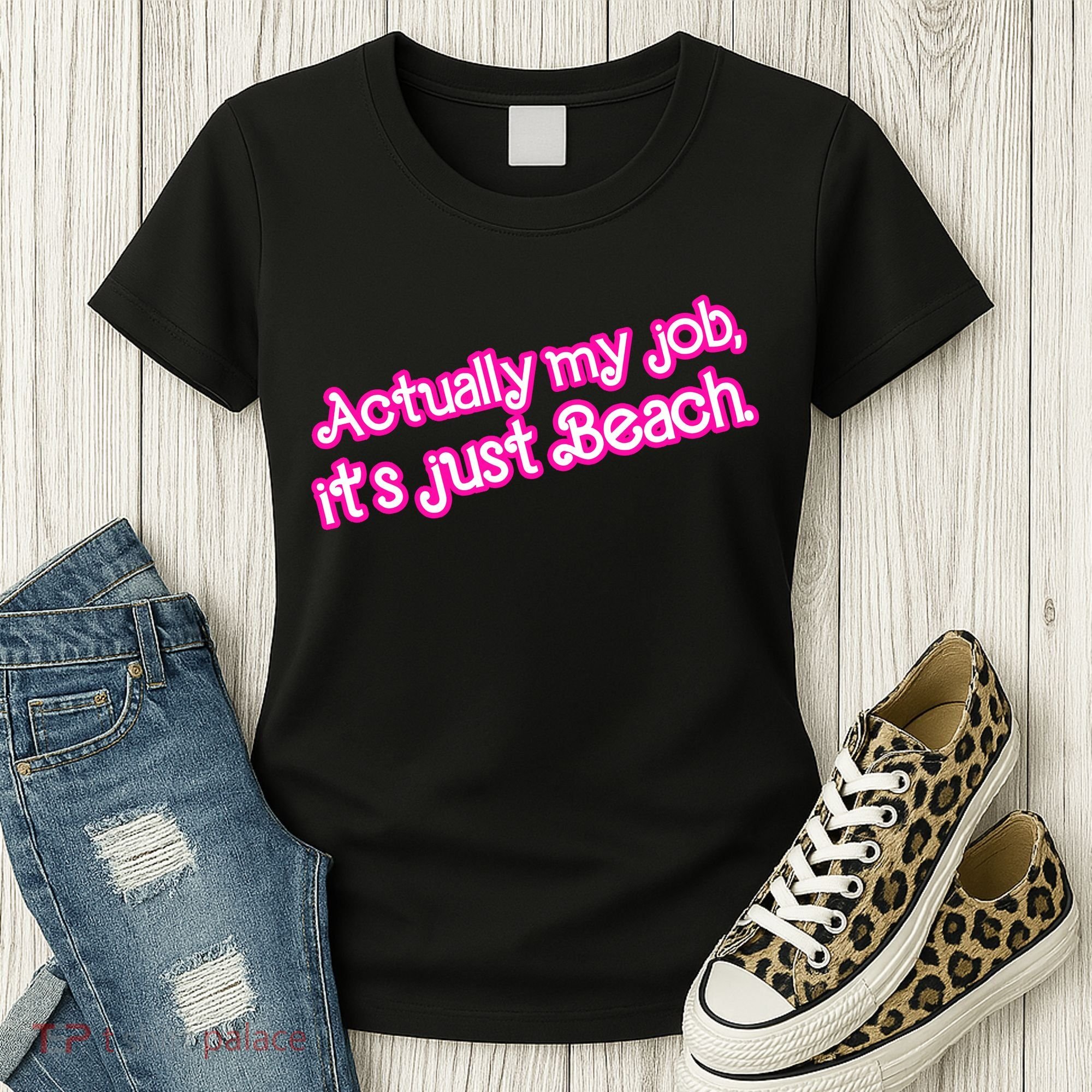 Actually My Job Its Just Beach Women's T-Shirt