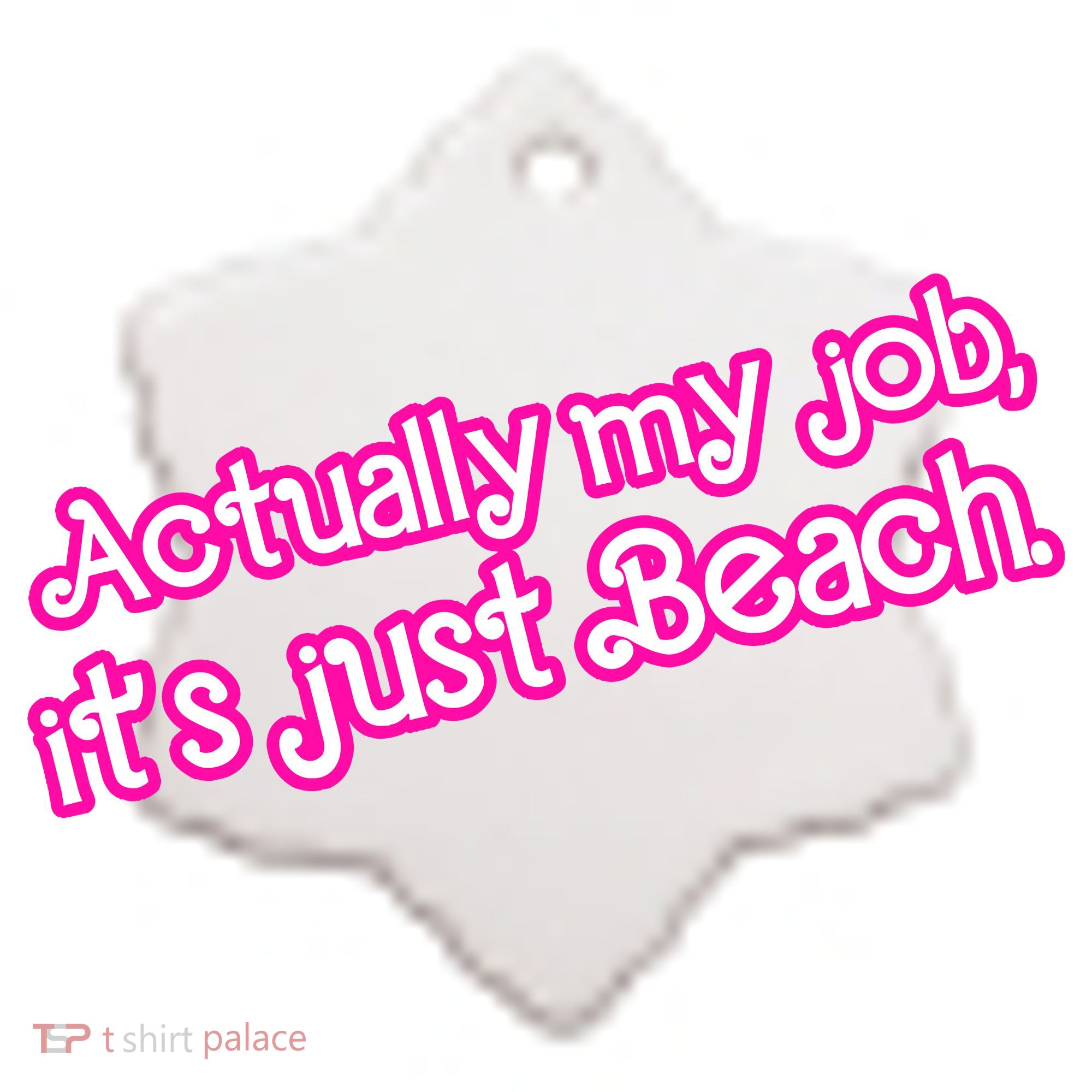 Actually My Job Its Just Beach Ceramic Ornament