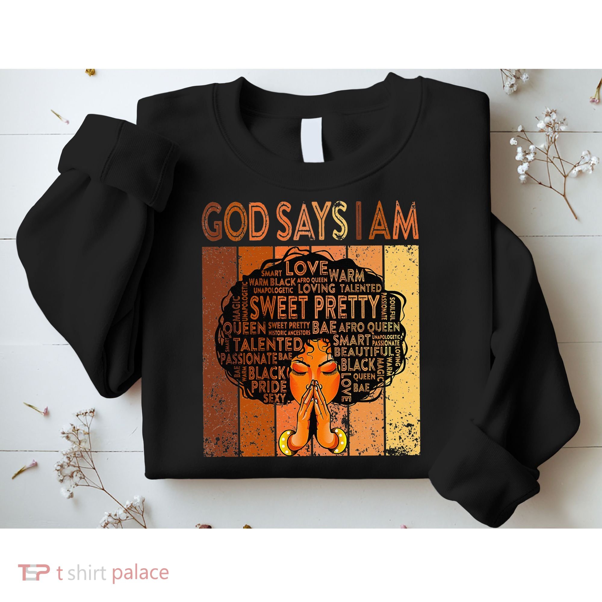 Afro Melanin Juneteenth Black History God Says I Am Sweatshirt