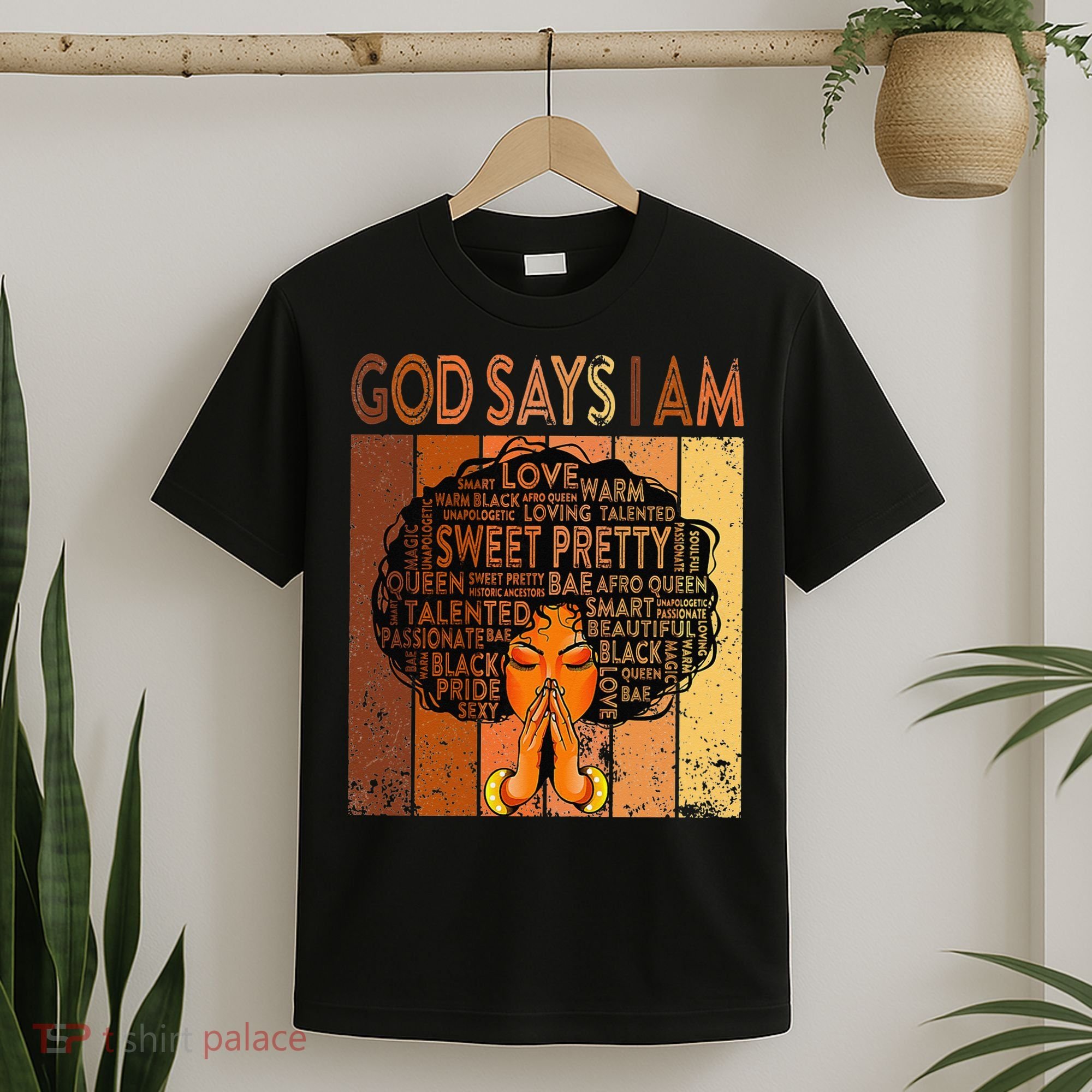 Afro Melanin Juneteenth Black History God Says I Am T-Shirt