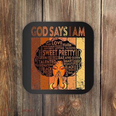 Afro Melanin Juneteenth Black History God Says I Am Coaster