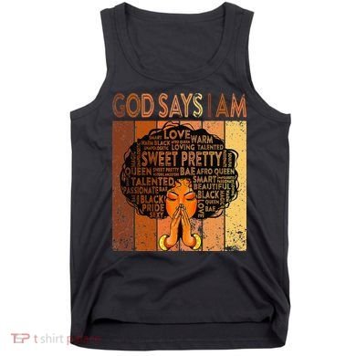 Afro Melanin Juneteenth Black History God Says I Am Tank Top
