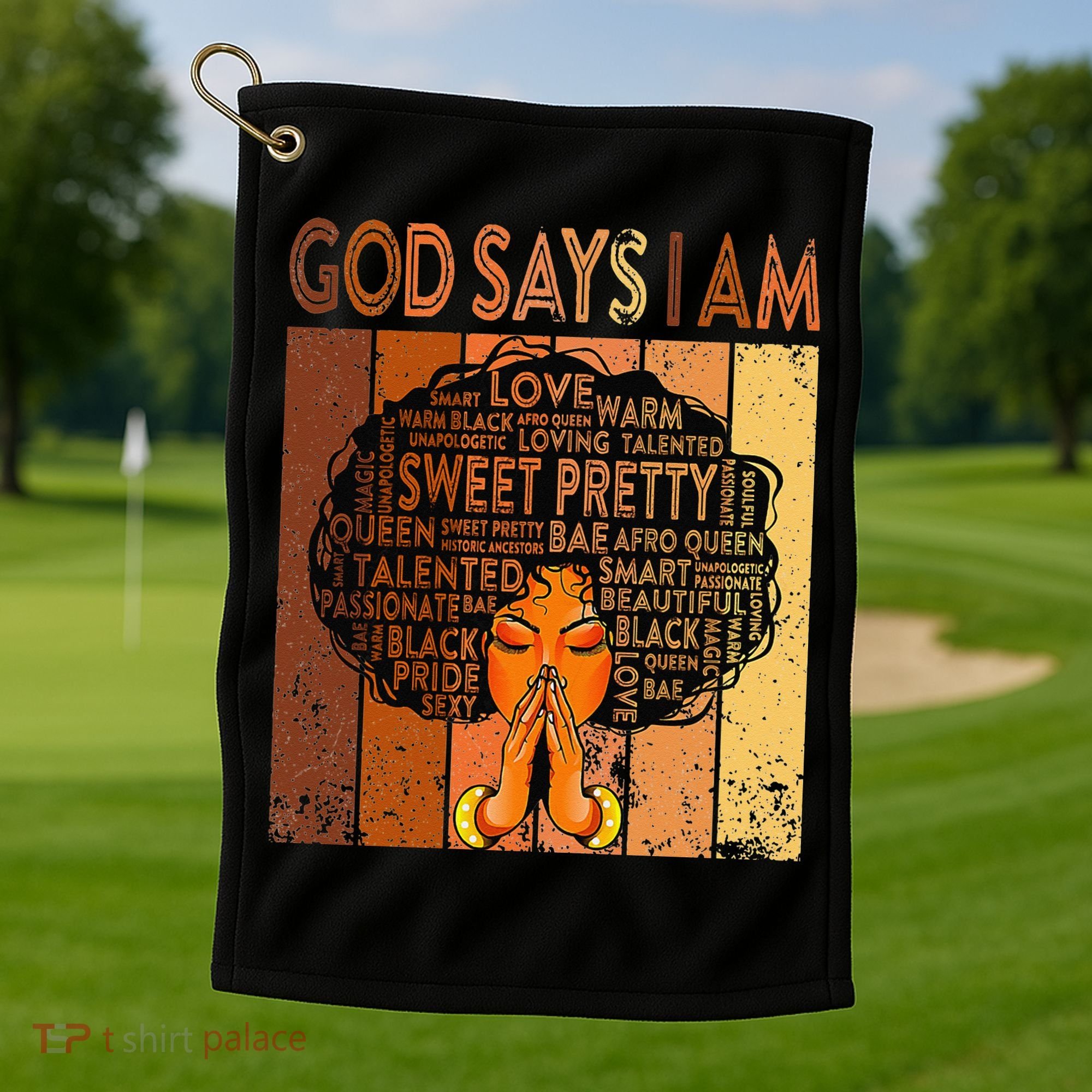 Afro Melanin Juneteenth Black History God Says I Am Golf Towel