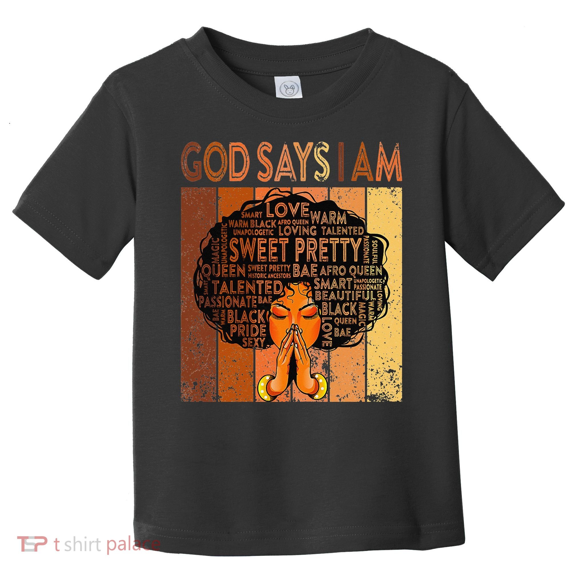 Afro Melanin Juneteenth Black History God Says I Am Toddler T-Shirt