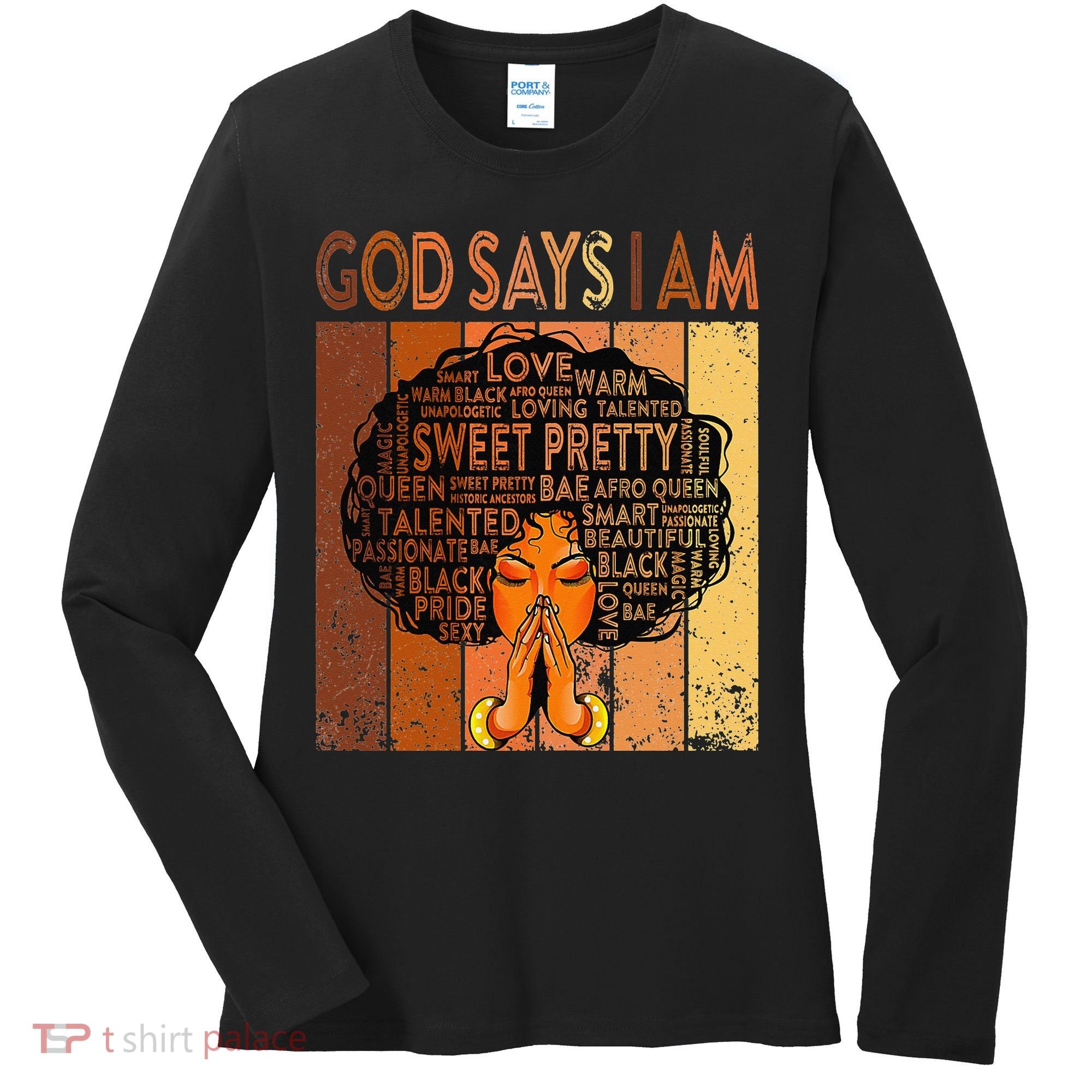Afro Melanin Juneteenth Black History God Says I Am Women's Long Sleeve Shirt