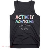 Actively Monitoring Like A Boss State Testing Day Teacher Tank Top thumb 0