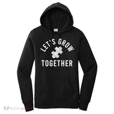 Autism Mom Let's Grow Together Puzzle Piece Autism Awareness Cool Gift Women's Hoodie