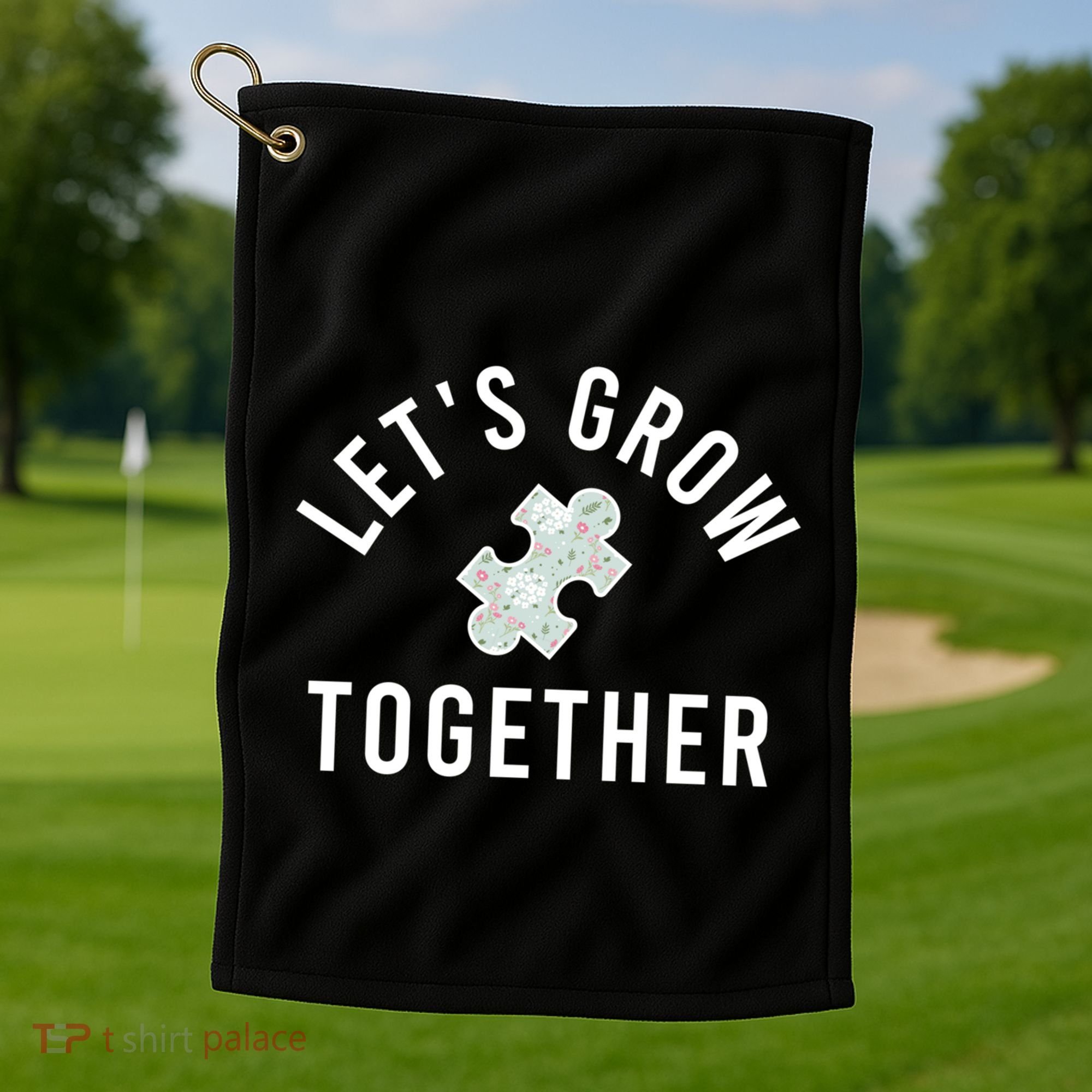 Autism Mom Let's Grow Together Puzzle Piece Autism Awareness Cool Gift Golf Towel