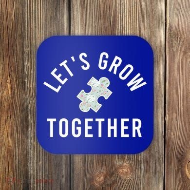 Autism Mom Let's Grow Together Puzzle Piece Autism Awareness Cool Gift Coaster