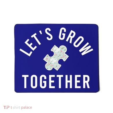 Autism Mom Let's Grow Together Puzzle Piece Autism Awareness Cool Gift Mousepad