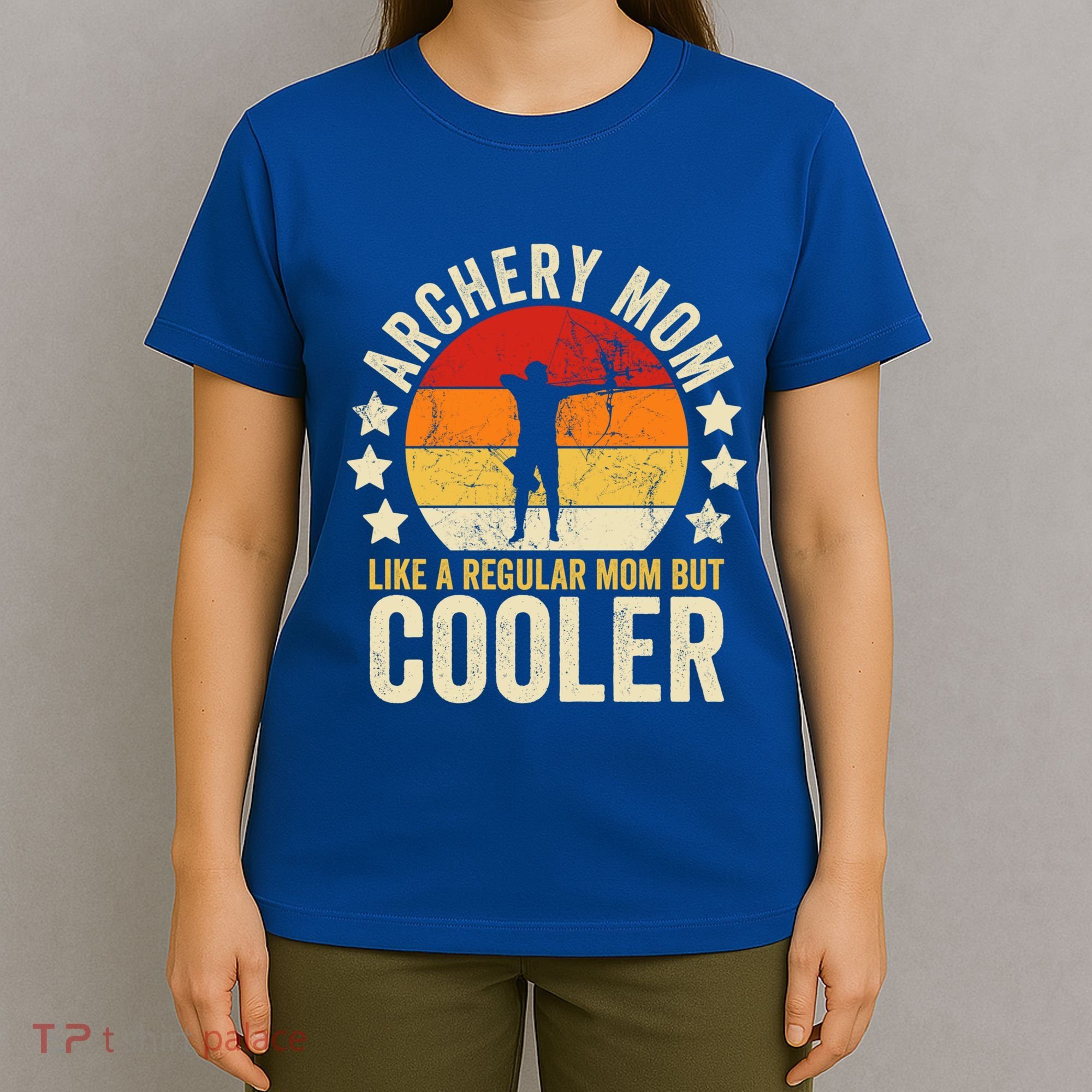 Archery Mom Like A Regular Mom But Cooler Mother's Day Gift T-Shirt