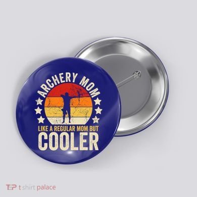 Archery Mom Like A Regular Mom But Cooler Mother's Day Gift Button