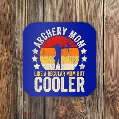 Archery Mom Like A Regular Mom But Cooler Mother's Day Gift Coaster