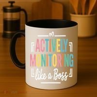 Actively Monitoring Like A Boss Motivational Testing Day Coffee Mug thumb 4