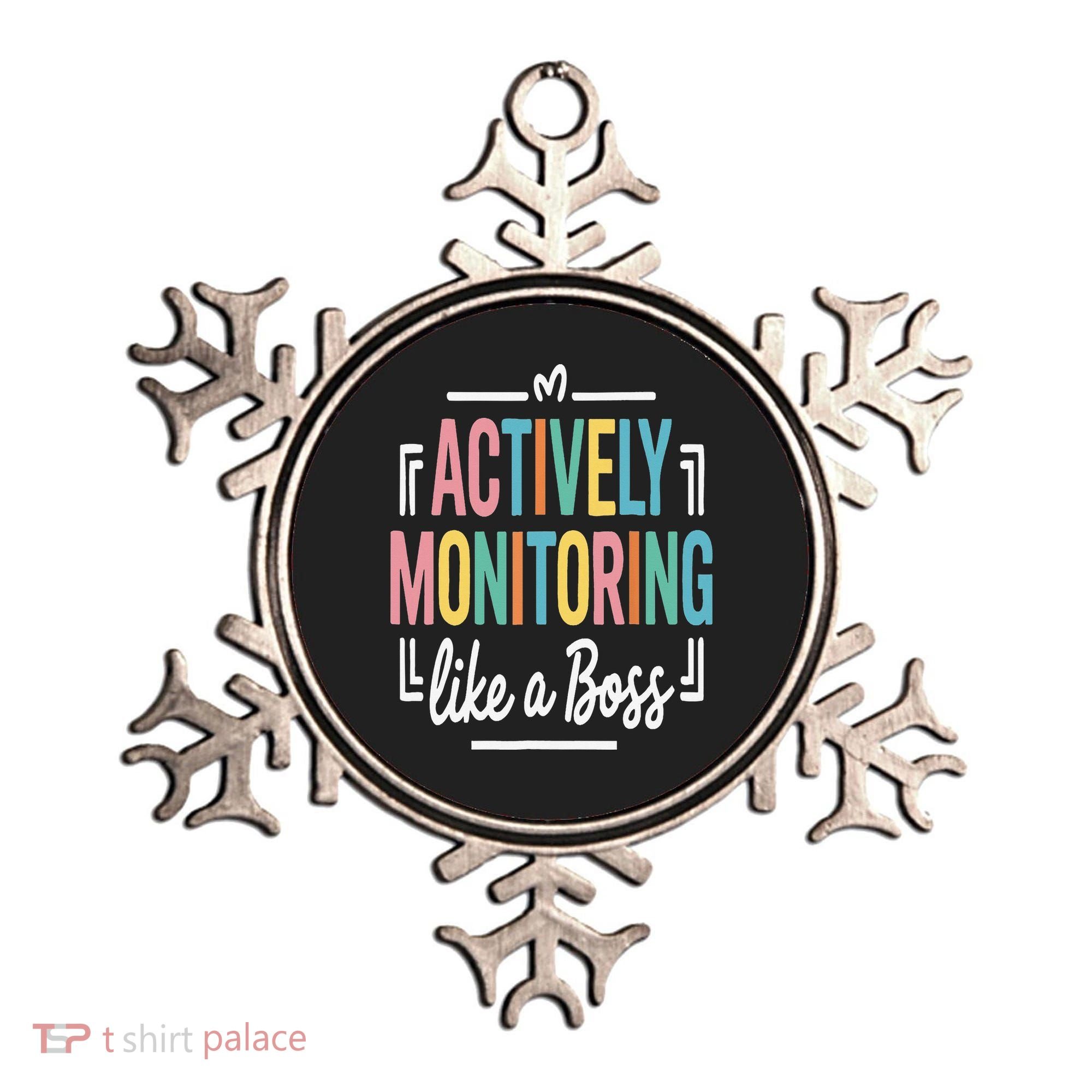 Actively Monitoring Like A Boss Motivational Testing Day Ornament
