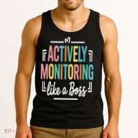 Actively Monitoring Like A Boss Motivational Testing Day Tank Top thumb 3