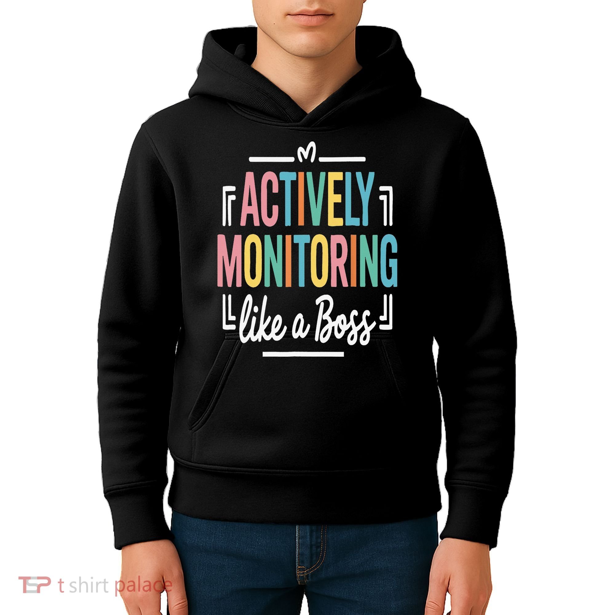 Actively Monitoring Like A Boss Motivational Testing Day Kids Hoodie