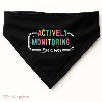 Actively Monitoring Like A Boss State Testing Teacher USA-Made Doggie Bandana