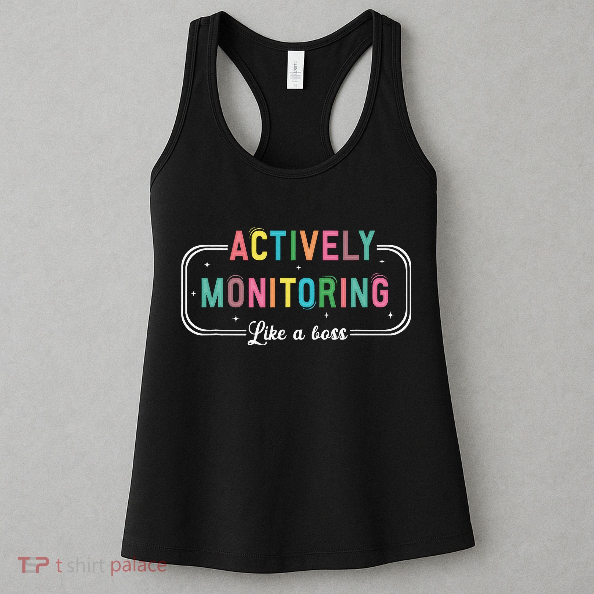 Actively Monitoring Like A Boss State Testing Teacher Women's Tank Top