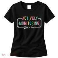 Actively Monitoring Like A Boss State Testing Teacher Women's T-Shirt thumb 0