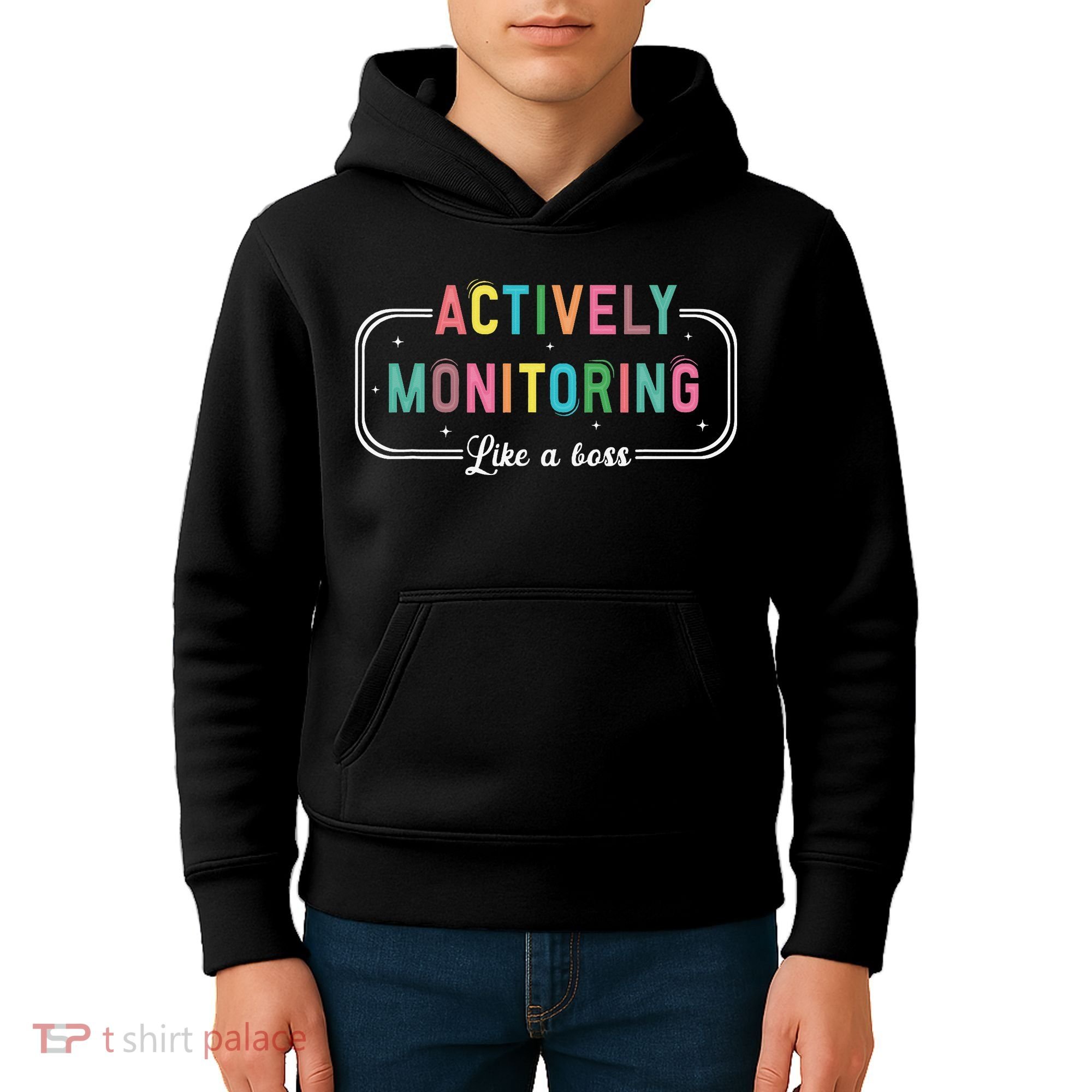 Actively Monitoring Like A Boss State Testing Teacher Kids Hoodie