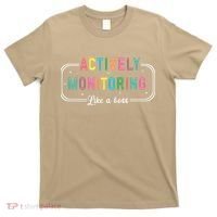 Actively Monitoring Like A Boss State Testing Teacher T-Shirt thumb 0