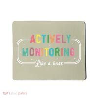 Actively Monitoring Like A Boss State Testing Teacher Mousepad thumb 0