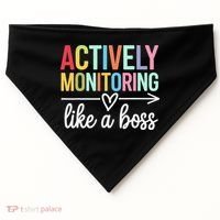 Actively Monitoring Like A Boss State Testing Day Teacher USA-Made Doggie Bandana thumb 0