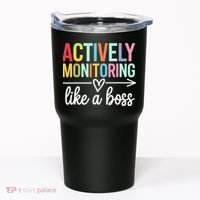 Actively Monitoring Like A Boss State Testing Day Teacher Tumbler thumb 0