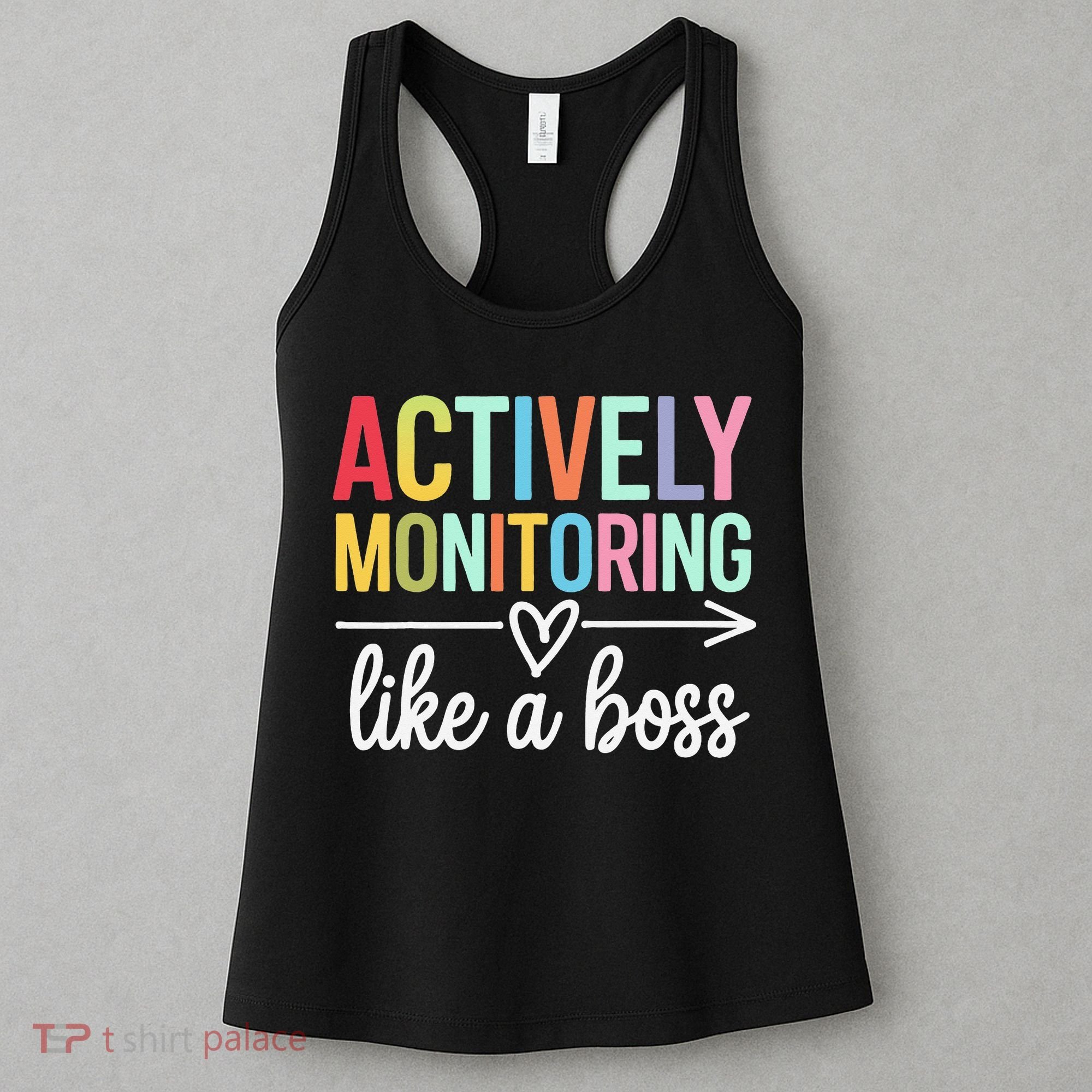 Actively Monitoring Like A Boss State Testing Day Teacher Women's Tank Top