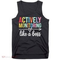 Actively Monitoring Like A Boss State Testing Day Teacher Tank Top thumb 0