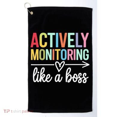 Actively Monitoring Like A Boss State Testing Day Teacher Golf Towel
