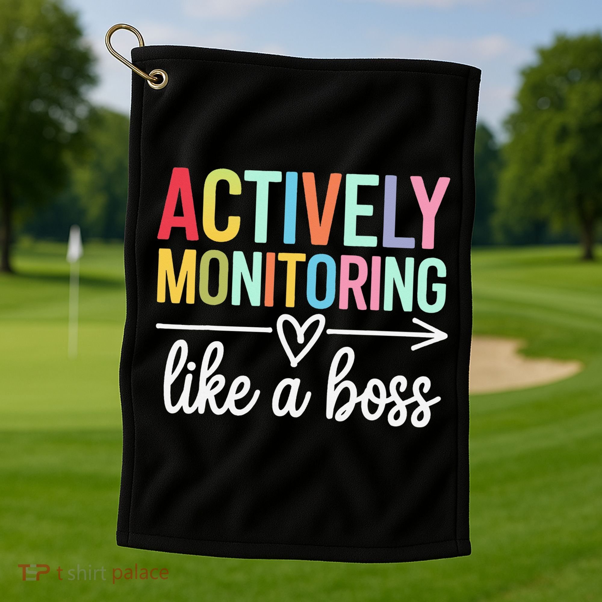 Actively Monitoring Like A Boss State Testing Day Teacher Golf Towel