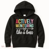 Actively Monitoring Like A Boss State Testing Day Teacher Kids Hoodie thumb 0