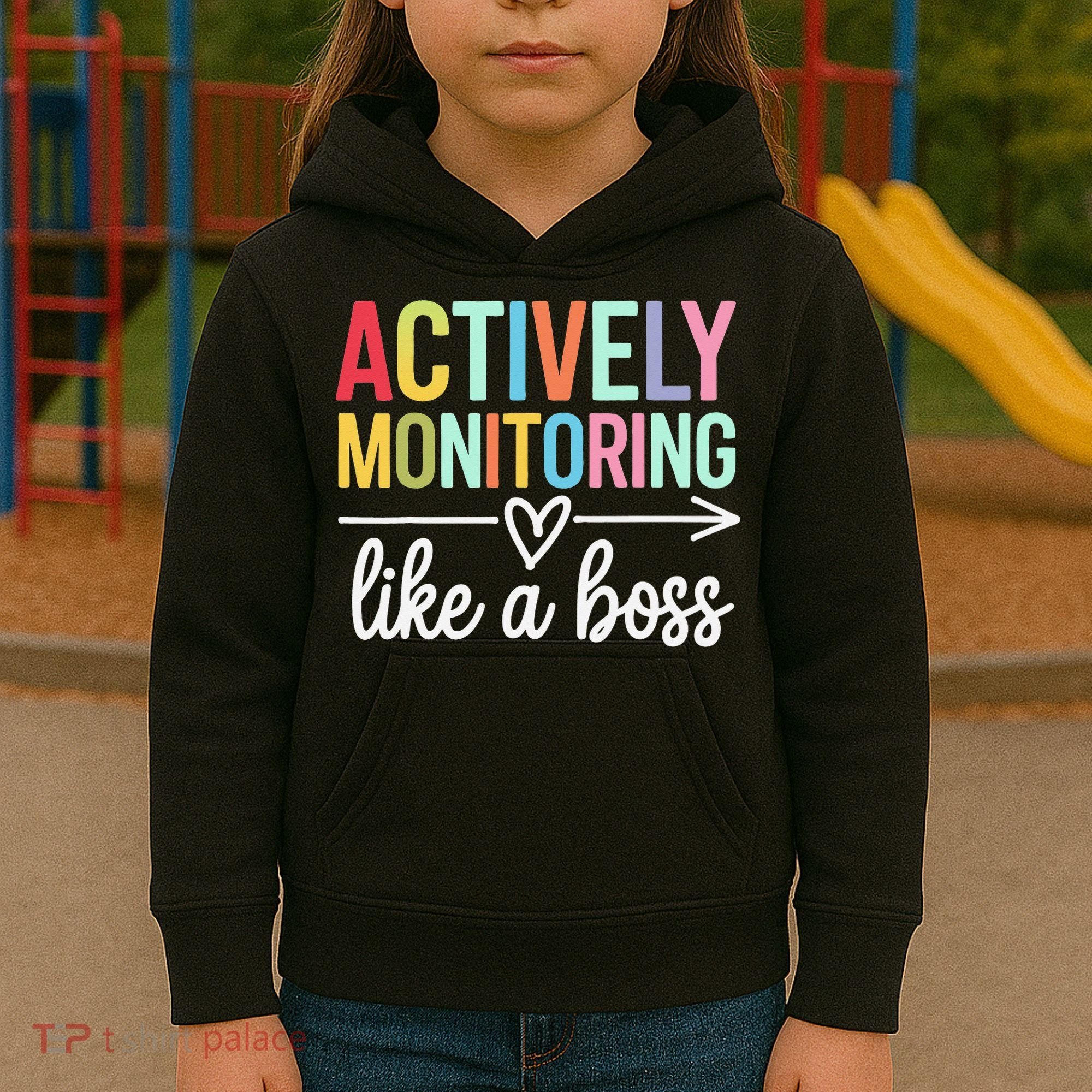 Actively Monitoring Like A Boss State Testing Day Teacher Kids Hoodie