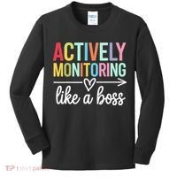 Actively Monitoring Like A Boss State Testing Day Teacher Kids Long Sleeve Shirt thumb 0